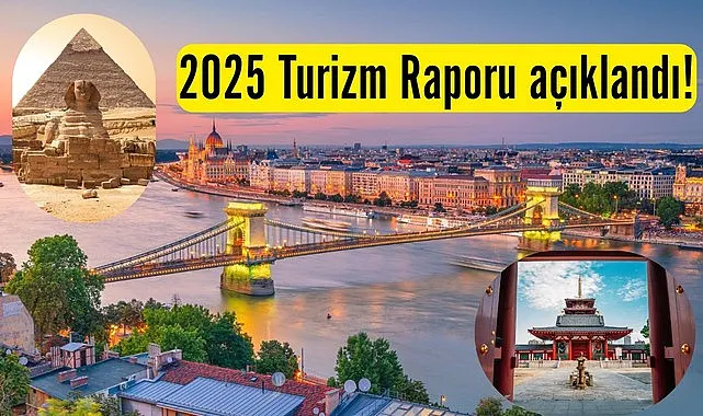 2025 Turizm Raporu açıklandı vizesiz coğrafyalara talep arttı!