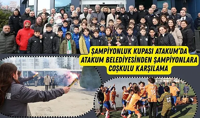 Atakum Belediyesinden şampiyonlara coşkulu karşılama