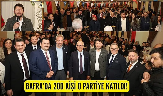 Bafra Haberleri, 200 kişi o partiye katıldı rozetleri il başkanı taktı!