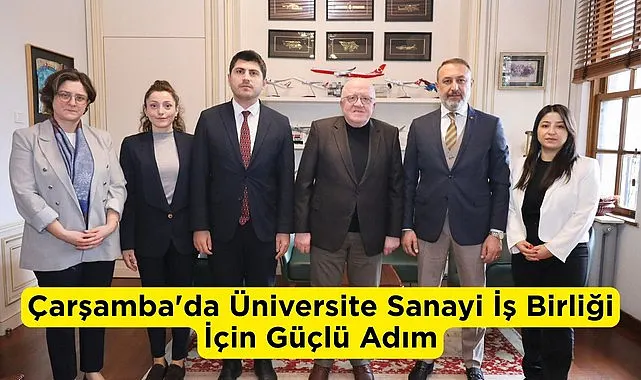 Çarşamba'da Üniversite Sanayi İş Birliği İçin Güçlü Adım