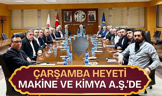 Çarşamba Heyeti Makine ve Kimya A.Ş.’de