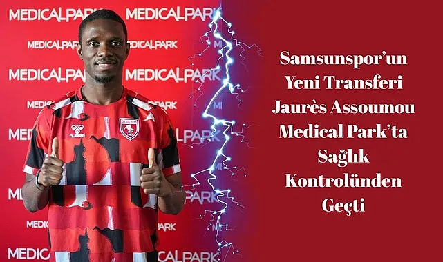 Jaurès Assoumou Medical Park'ta Sağlık Kontrolünden Geçti