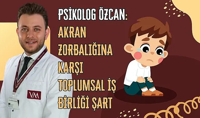 Psikolog Özcan: Akran zorbalığına karşı toplumsal iş birliği şart