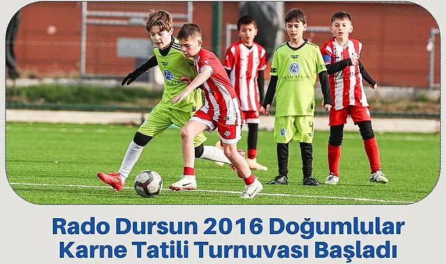 Rado Dursun Karne Tatili Turnuvası başladı!