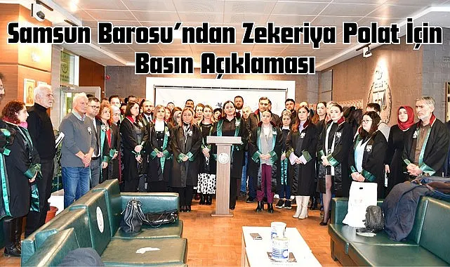 Samsun Barosu’ndan Zekeriya Polat için basın açıklaması
