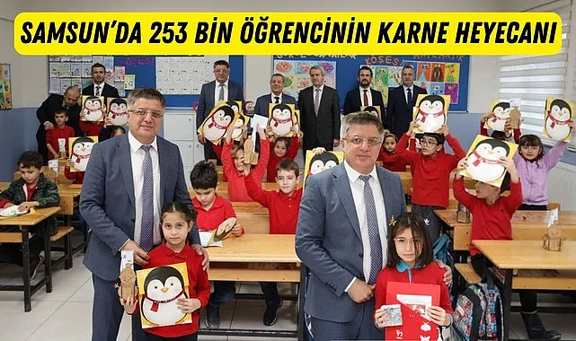 SAMSUN’DA 253 BİN ÖĞRENCİNİN KARNE HEYECANI