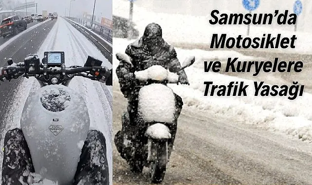 Samsun’da Motosiklet ve Kuryelere Trafik Yasağı