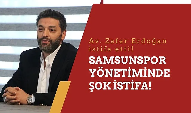 Samsunspor'da Zafer Erdoğan istifa etti!