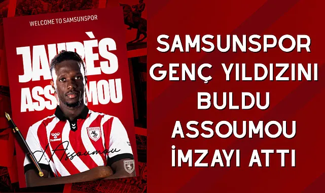 Samsunspor genç yıldızını buldu Assoumou imzayı attı