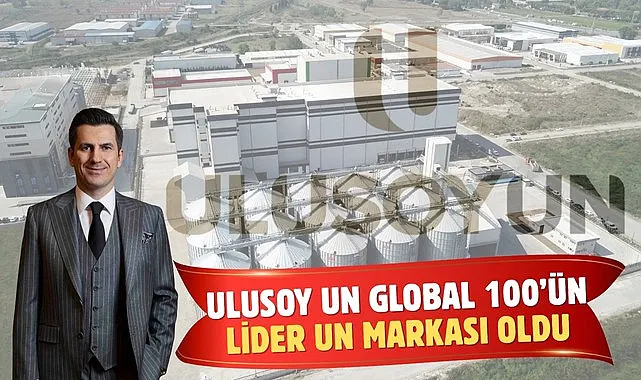 Ulusoy Un Global 100'ün Lider Un Markası Oldu