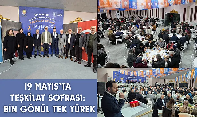 19 Mayıs’ta Teşkilat Sofrası: Bin Gönül Tek Yürek