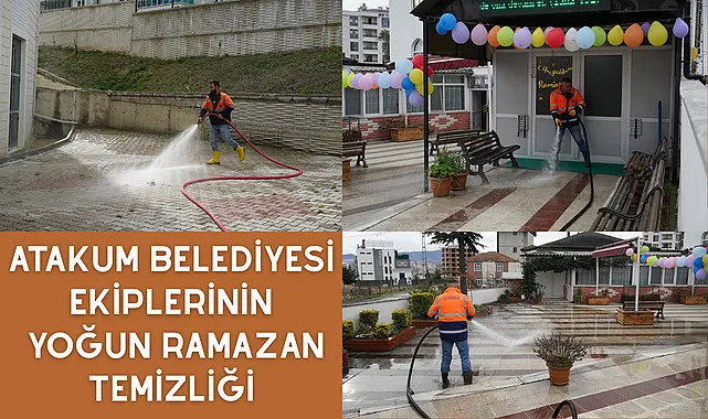Atakum Belediyesi ekiplerinin yoğun Ramazan temizliği