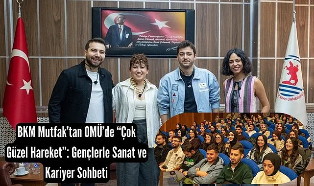 BKM Mutfak Çok Güzel Hareketler 2 ekibi Samsun'da gençlerle buluştu