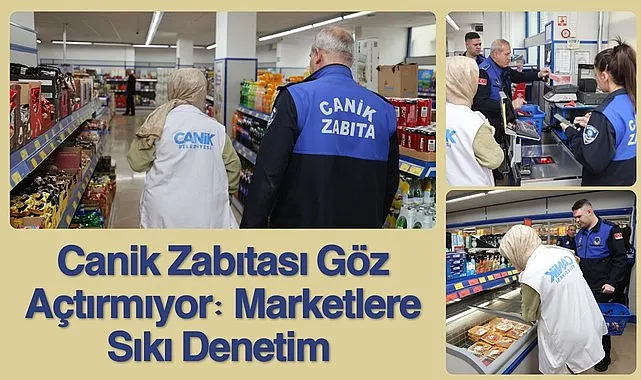 Canik'te Ramazan Denetimi: Marketler Mercek Altında 