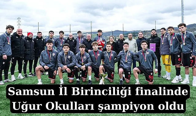 Canik Uğur Okulları Samsun İl Birinciliği finalinde şampiyon oldu