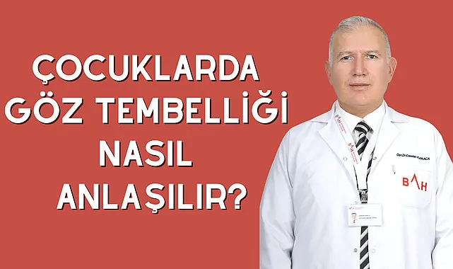 Çocuklarda göz tembelliği nasıl anlaşılır?