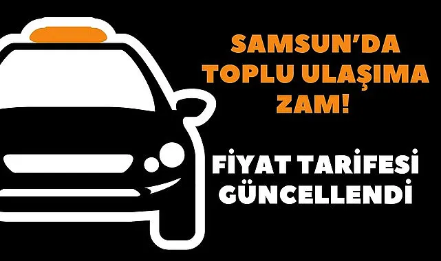 Samsun'da dolmuşa zam mı geldi, Samsun'da dolmuş ne kadar oldu? Şubat 2026