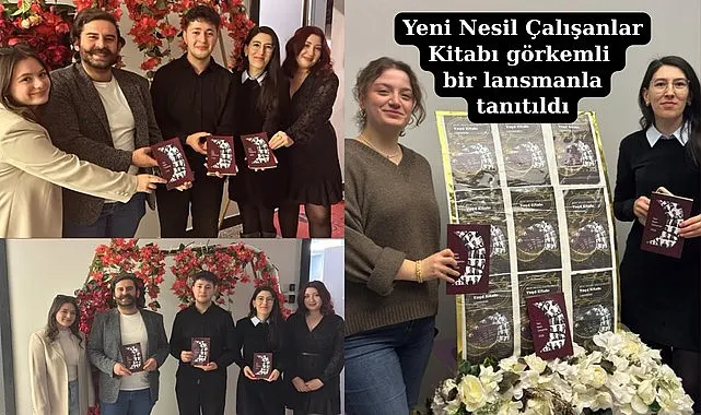 Samsun'da Yeni Nesil Çalışanlar Kitabı görkemli bir lansmanla tanıtıldı