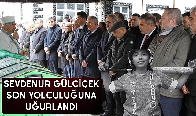 Sevdenur Gülçiçek son yolculuğuna uğurlandı