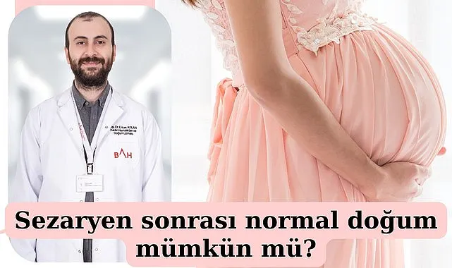 Sezaryen sonrası normal doğum mümkün mü?