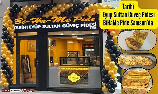 Tarihi Eyüp Sultan Güveç Pidesi BiHaMe Pide Samsun'da açıldı