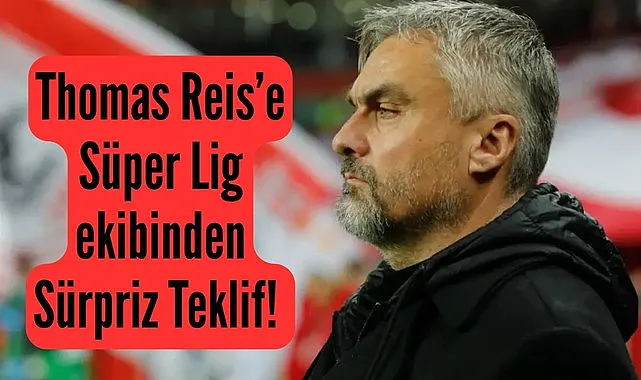 Thomas Reis’e Süper Lig ekibinden Sürpriz Teklif! 