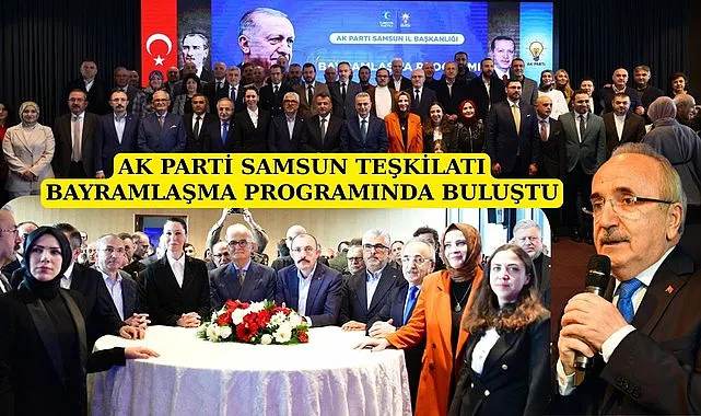 AK Parti Samsun’da Bayram Coşkusu: Omuz Omuza Hizmete Devam
