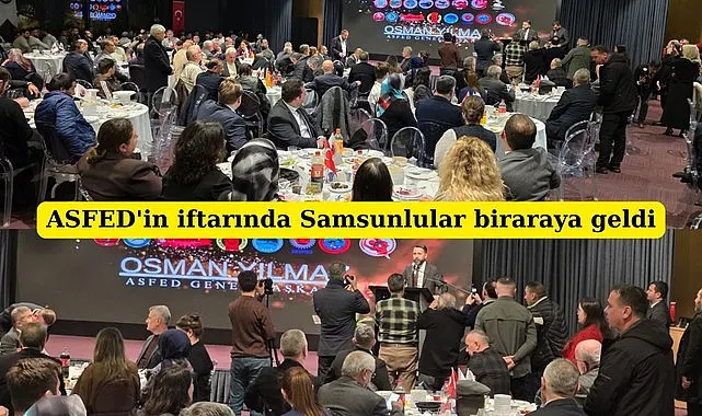 Ankara Samsun Federasyonu Samsun İl Başkanlığı'ndan yoğun katılımlı iftar programı 