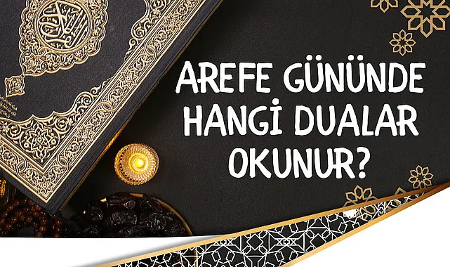 Arefe gününde hangi dualar okunur?
