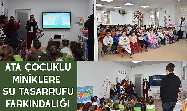 Ata Çocuklu miniklere su tasarrufu farkındalığı