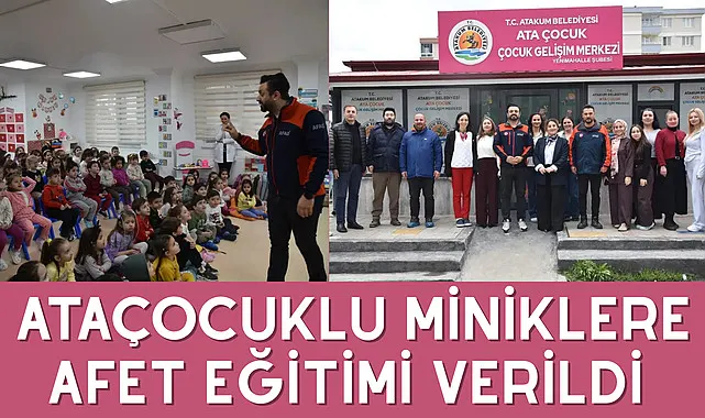 Ataçocuklu miniklere afet eğitimi verildi 