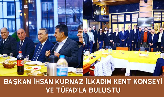 Başkan İhsan Kurnaz İlkadım Kent Konseyi ve TÜFAD’la buluştu