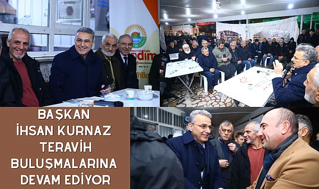 Başkan İhsan Kurnaz Teravih Buluşmalarına Devam Ediyor