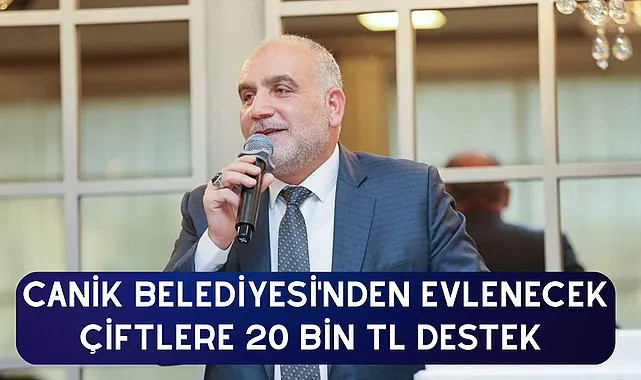 Canik Belediyesi'nden Evlenecek Çiftlere 20 Bin TL Destek 