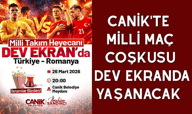 Canik'te Milli Maç Coşkusu Dev Ekranda Yaşanacak 