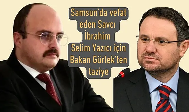 Çarşamba Cumhuriyet Savcısı İbrahim Selim Yazıcı vefat etti