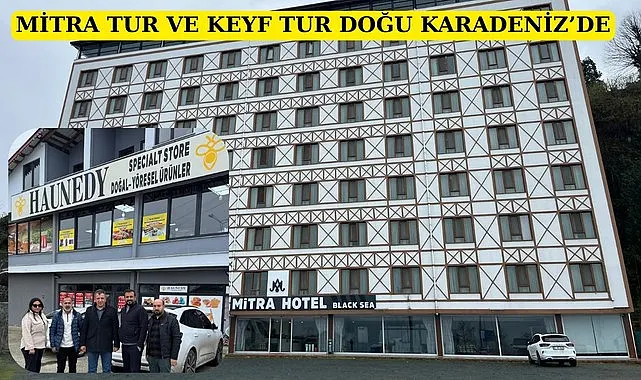 Mitra Tur ve Keyf Tur Doğu Karadeniz'de