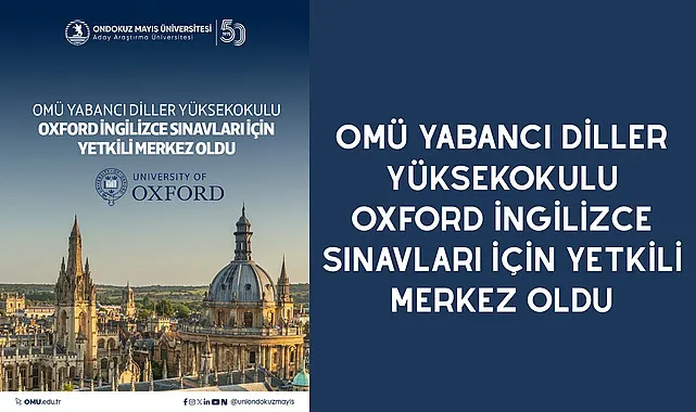 OMÜ Yabancı Diller Yüksekokulu Oxford İngilizce Sınavları için yetkili merkez oldu