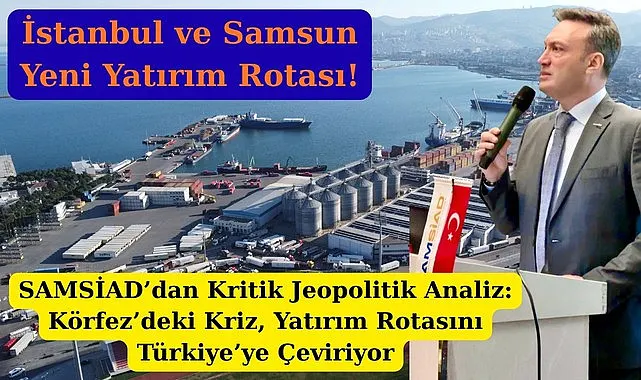 Samsun bölgesel savaş riski karşısında yeni yatırım rotası mı oluyor?