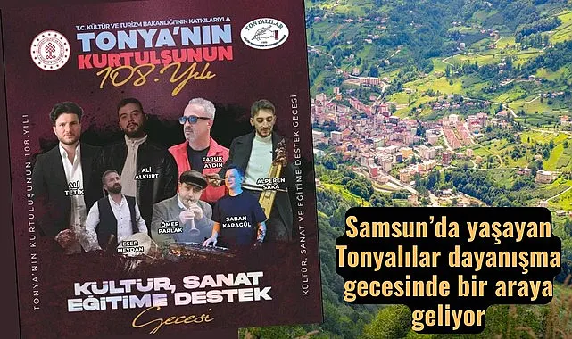 Samsun’da yaşayan Tonyalılar dayanışma gecesinde bir araya geliyor