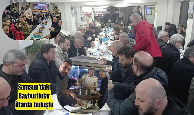 Samsun'daki Bayburtlular iftarda buluştu