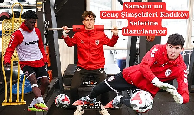 Samsun'un Genç Şimşekleri Kadıköy Seferine Hazırlanıyor!