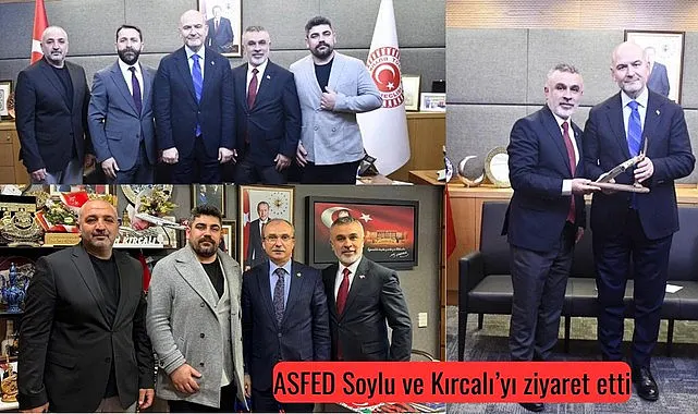 ASFED heyetinden Soylu ve Kırcalı’ya ziyaret