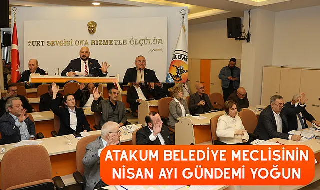 Atakum Belediye Meclisinin Nisan ayı gündemi yoğun