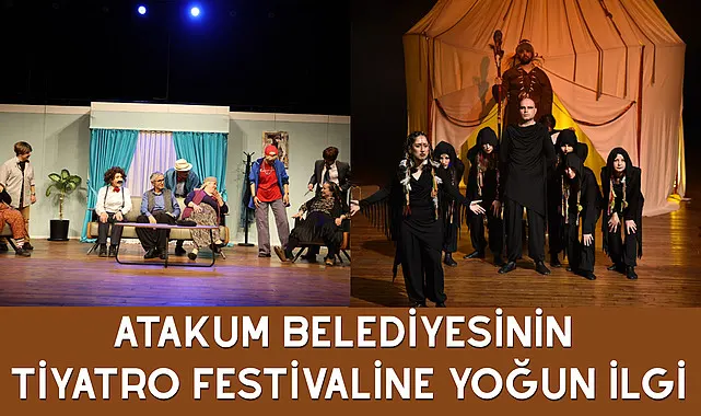 Atakum Belediyesinin Tiyatro Festivaline yoğun ilgi