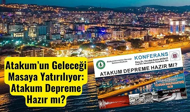 Atakum Depreme hazır mı konferansı yapılacak!