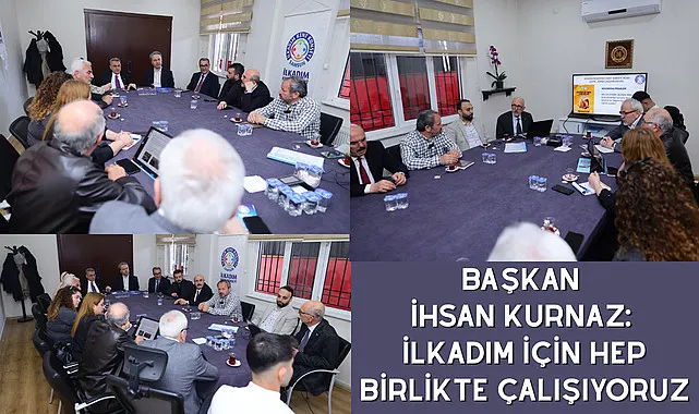Başkan İhsan Kurnaz: İlkadım İçin Hep Birlikte Çalışıyoruz