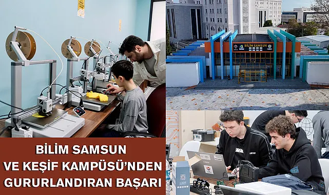 Bilim Samsun ve Keşif Kampüsü'nden gururlandıran başarı