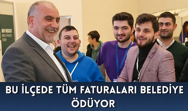 Bu İlçede Tüm Faturaları Belediye Ödüyor 