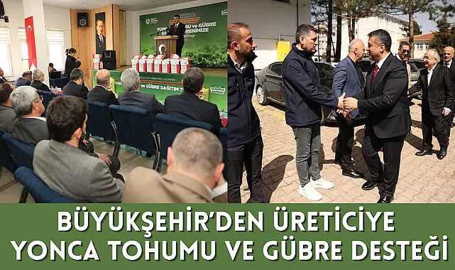 Büyükşehir'den üreticiye yonca tohumu ve gübre desteği